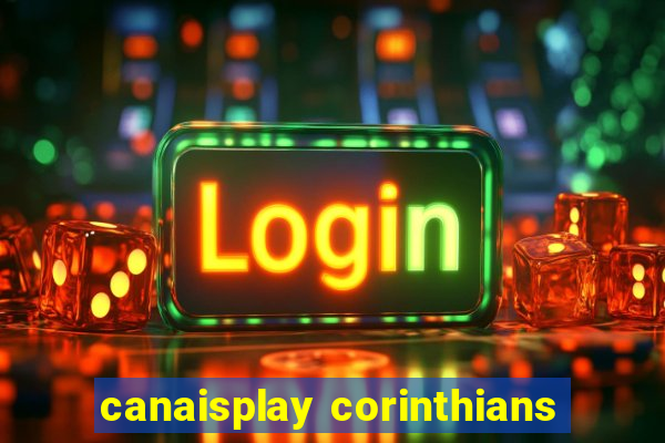 canaisplay corinthians